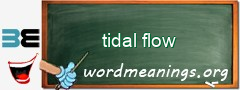WordMeaning blackboard for tidal flow